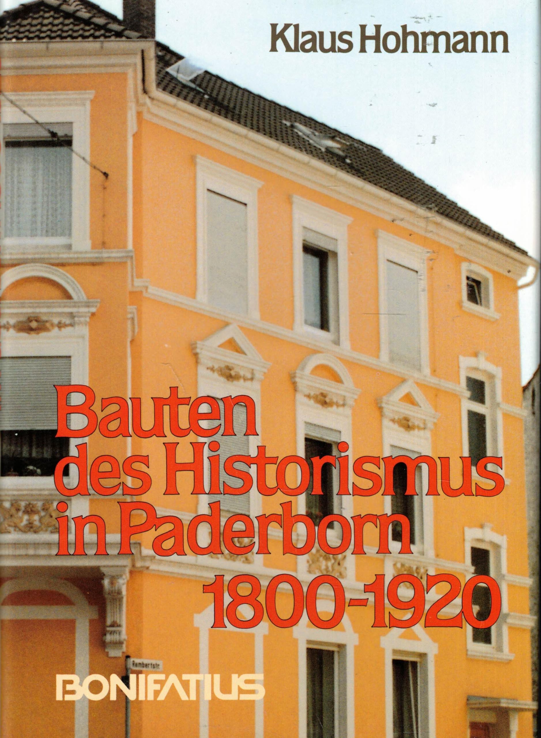 Bauten des Historismus in Paderborn 1800-1920 (Studien und Quellen zur Westfälischen Geschichte) Books