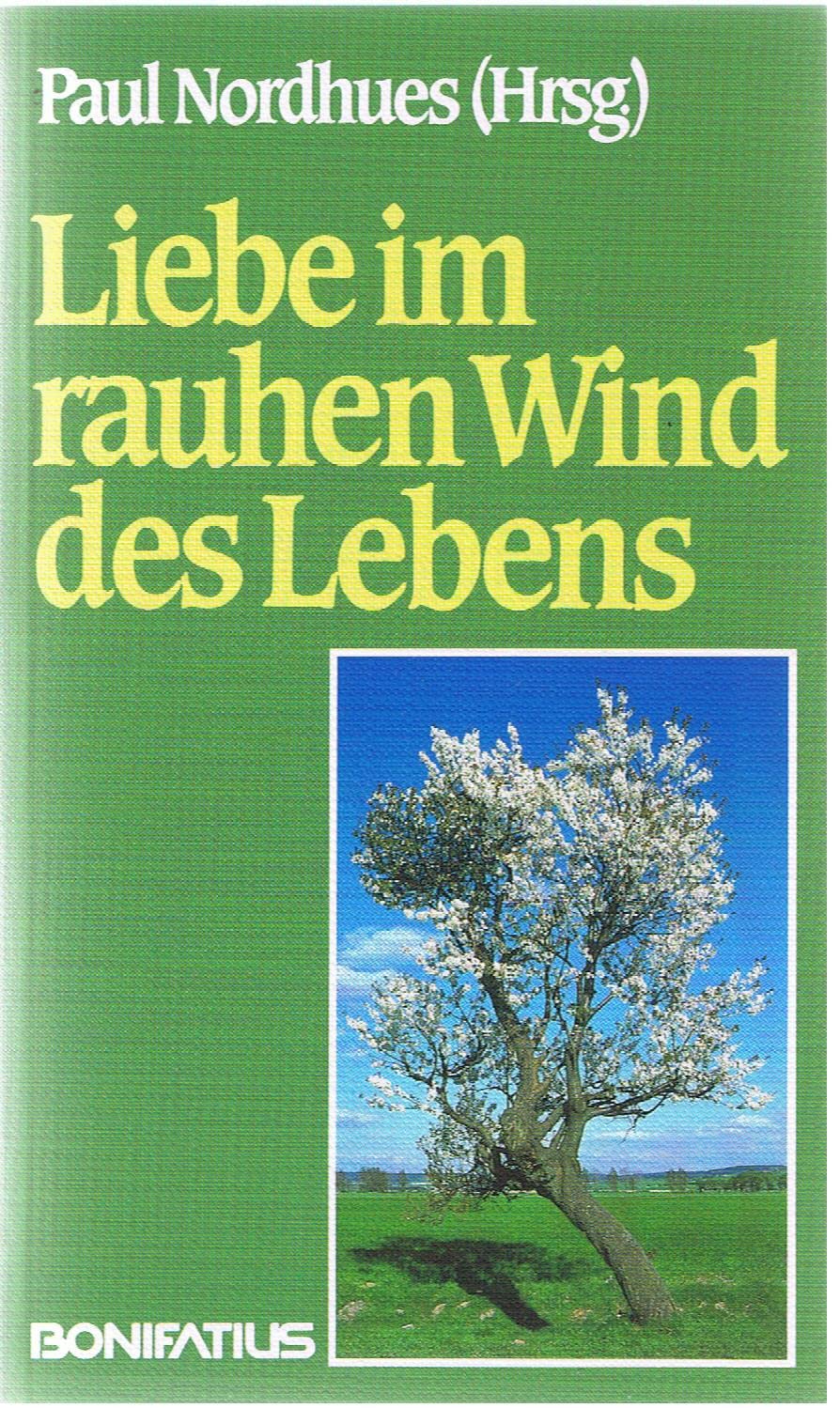 Liebe im rauhen Wind des Lebens Religion & Esotericism