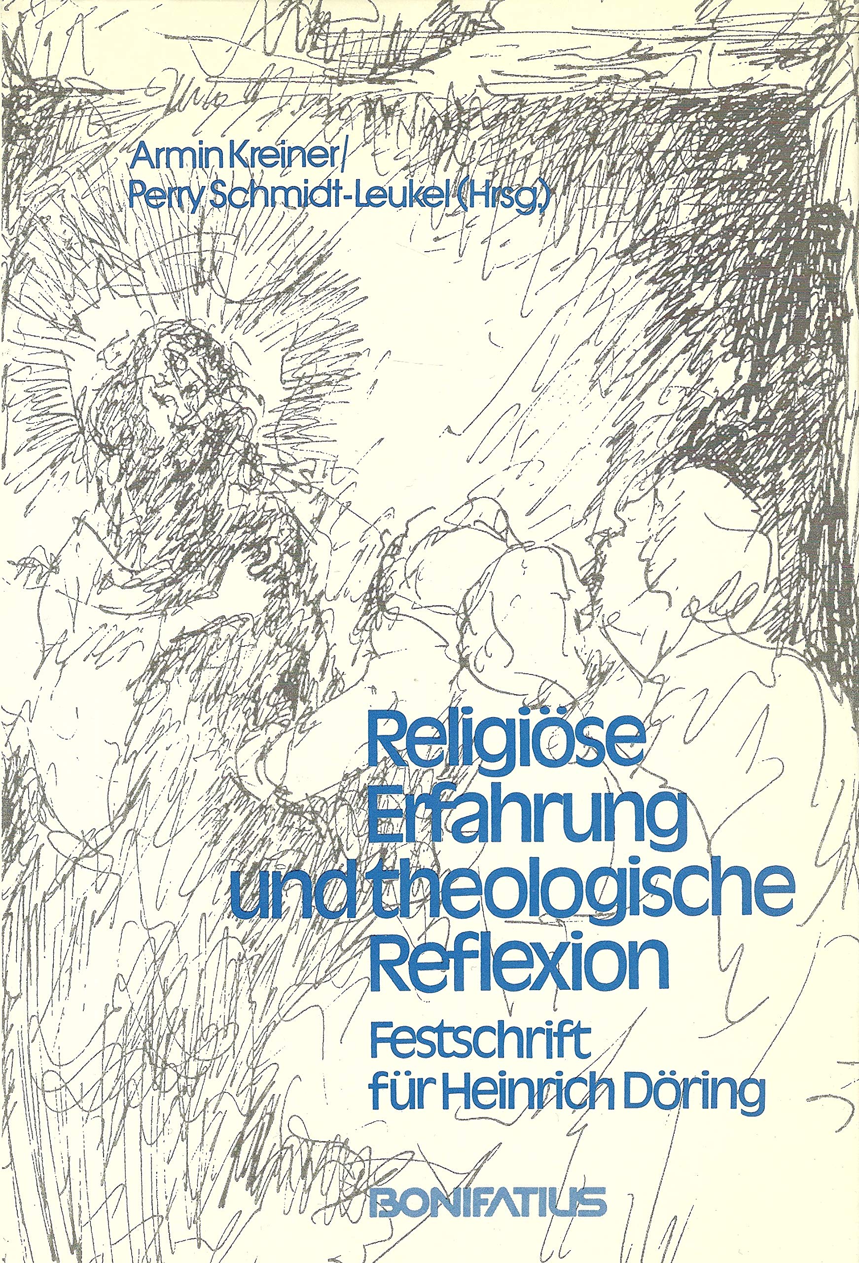 Religiöse Erfahrung und theologische Reflexion: Festschrift für Heinrich Döring Books