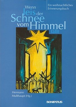 Wenn leis der Schnee vom Himmel fällt: Ein weihnachtliches Erinnerungsbuch Fiction