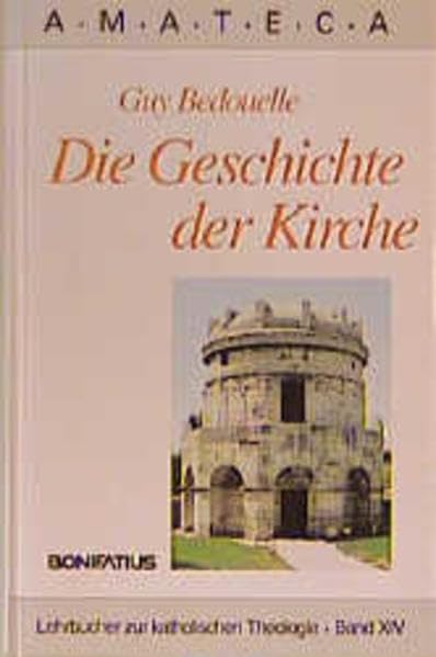 Die Geschichte der Kirche (Amateca - Lehrbücher zur katholischen Theologie) Religion & Esotericism