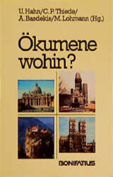 Ökumene wohin? Die Kirchen auf dem Weg ins dritte Jahrtausend Professional & Reference Books