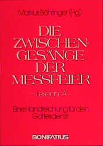 Die Zwischengesänge der Meßfeier, Lesejahr A: Eine Handreichung für den Gottesdienst (Die Zwischengesänge der Messfeier) Religion & Esotericism
