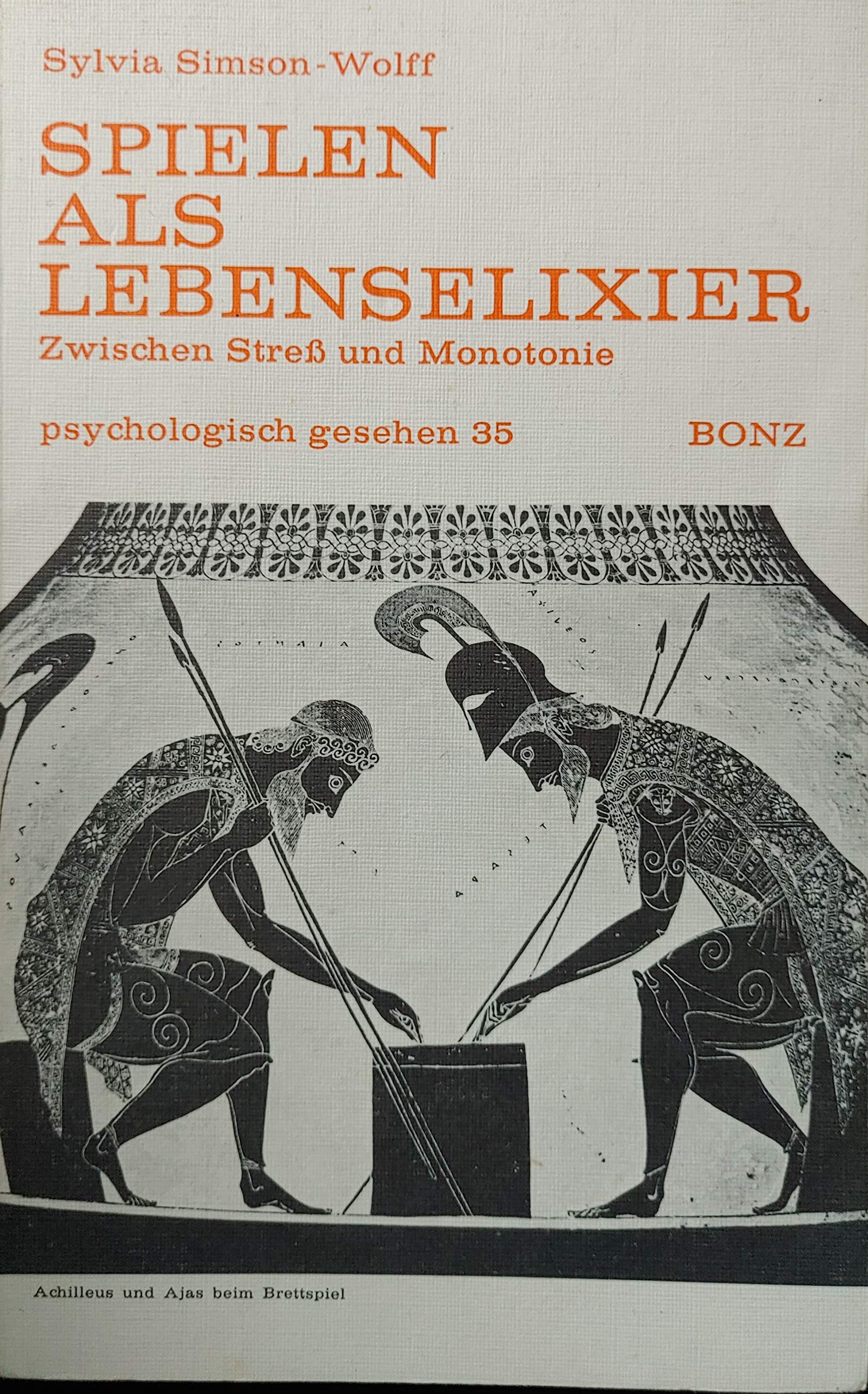 Spiele als Lebenselixier. Zwischen Streß und Monotonie. Books