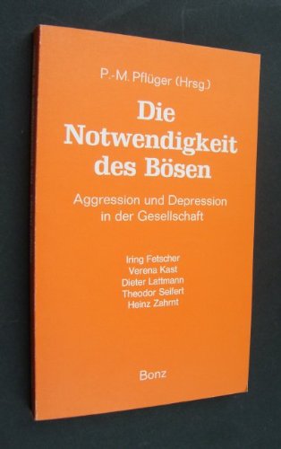 Die Notwendigkeit des Bösen. Aggression und Depression in der Gesellschaft Medicine