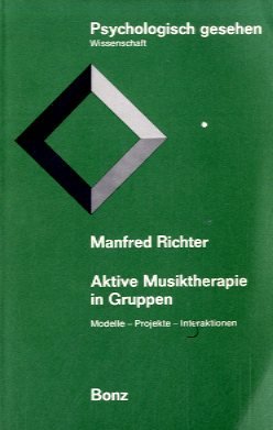Aktive Musiktherapie in Gruppen. Modelle - Projekte - Interaktionen book