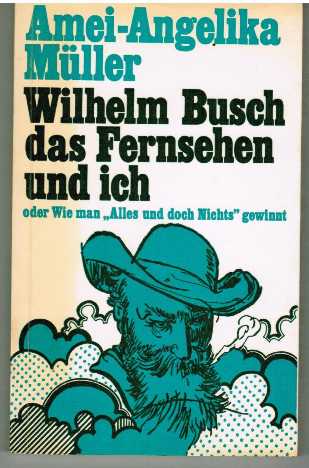 Wilhelm Busch, das Fernsehen und ich oder Wie man Alles oder Nichts gewinnt Film, Art & Culture