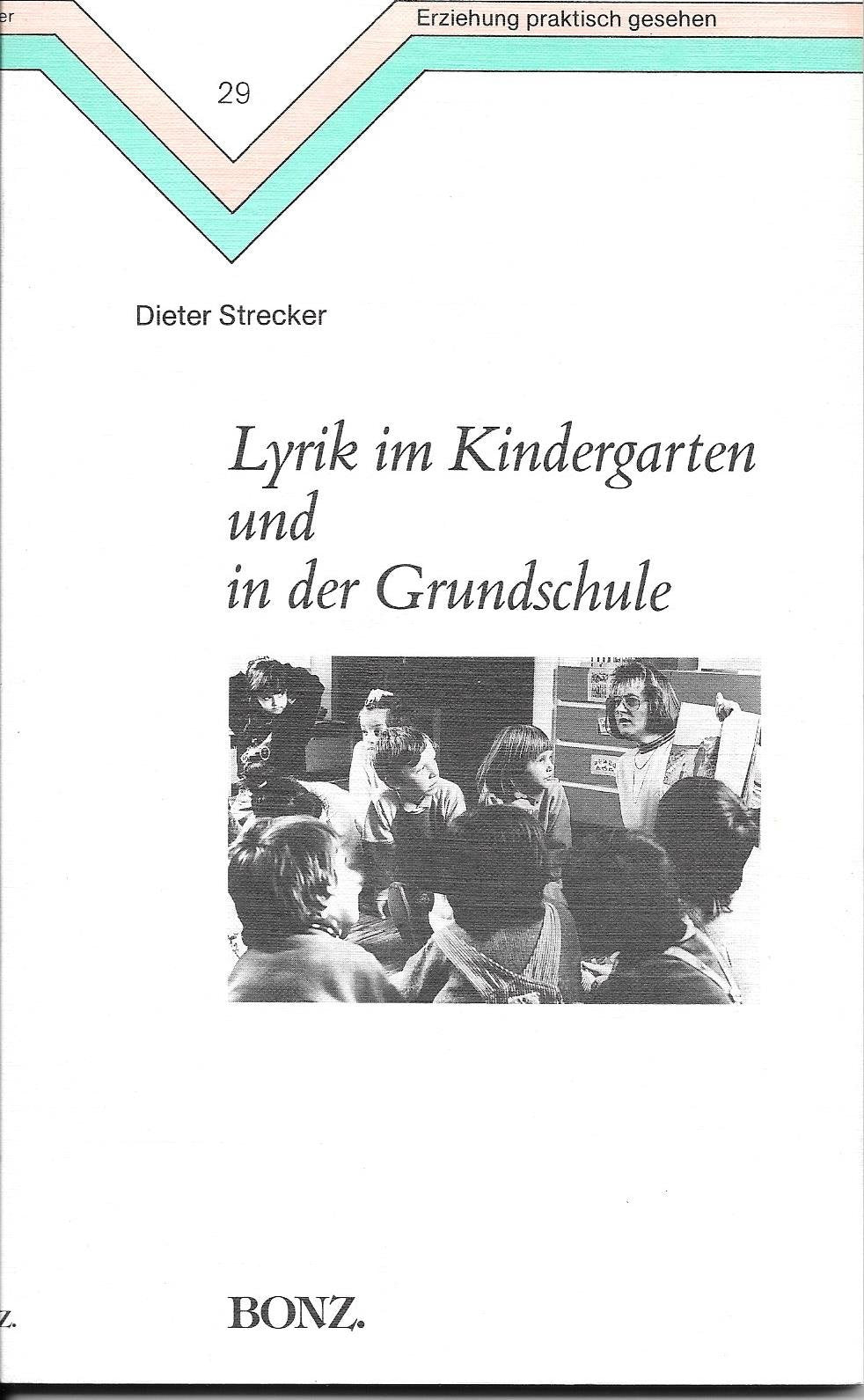 Erziehung, praktisch gesehen, Bd.29, Lyrik im Kindergarten und in der Grundschule Education & Training