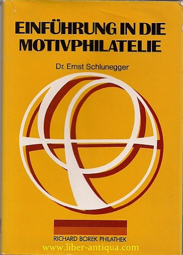 Einführung in die Motivphilatelie, Dem Schweizerischen Motivsammler-Verein (SMV) zu seinem 25jährigen Jubiläum gewidmet (1952-1977) Books