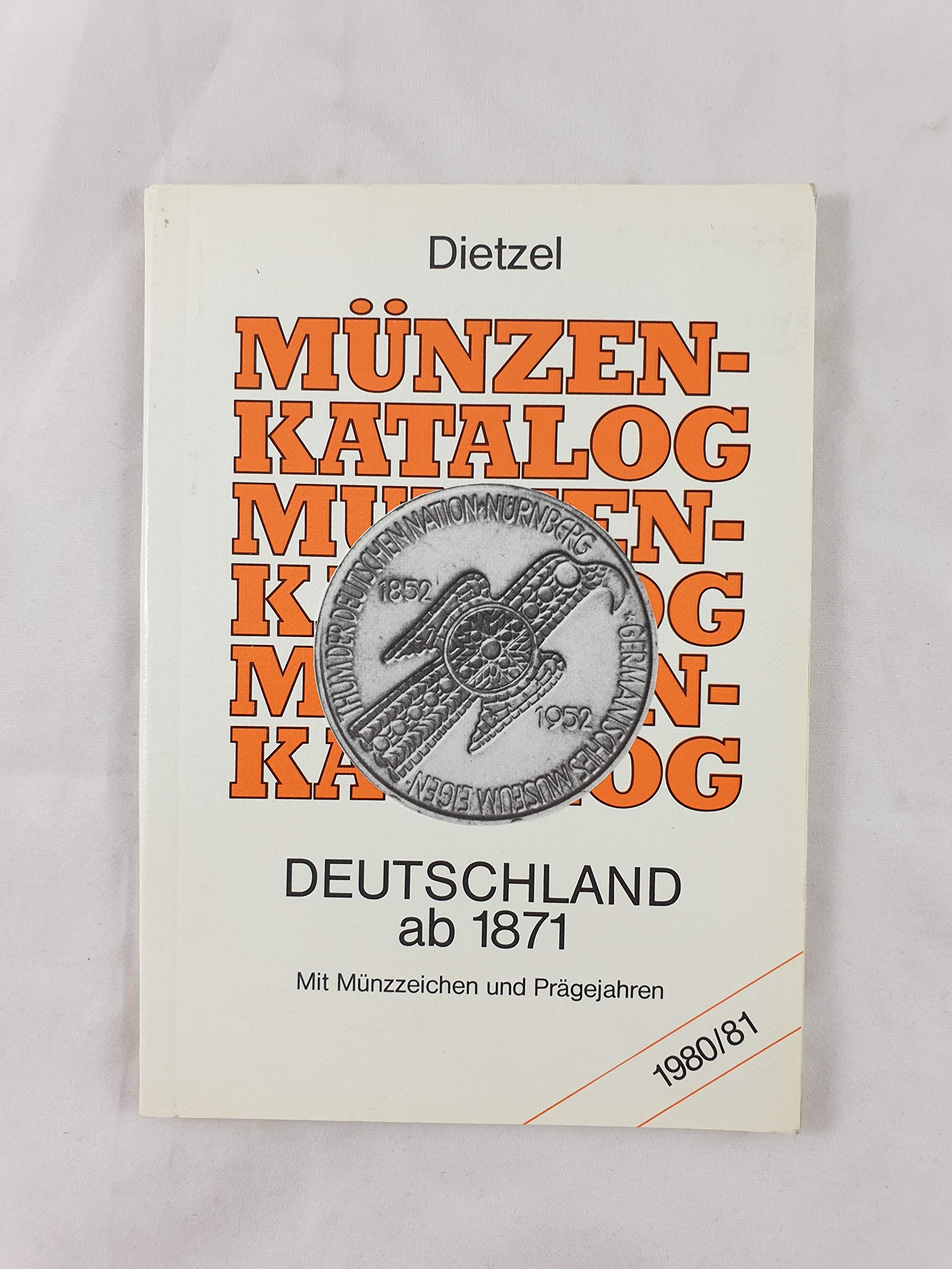 Dietzel Münzenkatalog 1980/81. Deutschland ab 1871. Mit Münzzeichen und Prägejahren. Books