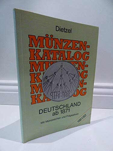 Dietzel Münzenkatalog 1981/82. Deutschland ab 1871. Mit Münzzeichen und Prägejahren. book