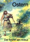 Ostern. Der Mann am Kreuz Books