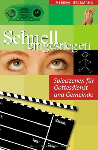 Schnell eingestiegen: Spielszenen für Gottesdienst und Gemeinde Film, Art & Culture