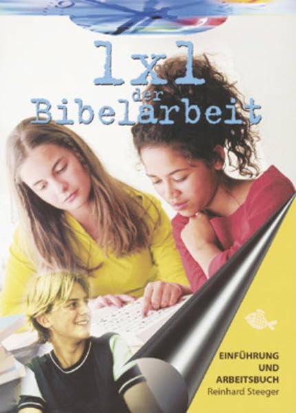 1 x 1 der Bibelarbeit: Einführung und Praxisbuch Religion & Esotericism