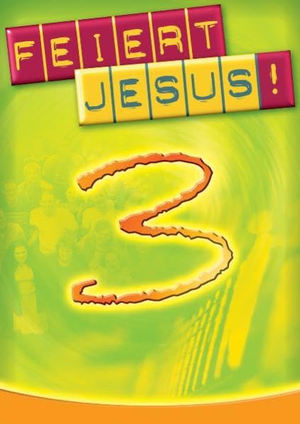 Feiert Jesus! 3 - Spiral-Ausgabe: Das Liederbuch für junge Leute Arts & Music