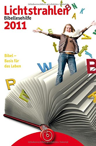 Lichtstrahlen 2010: Bibellesehilfe - plus Jahresthema Schöpfung: Bibellesehilfe. Bibel - Basis für das Leben Calendars