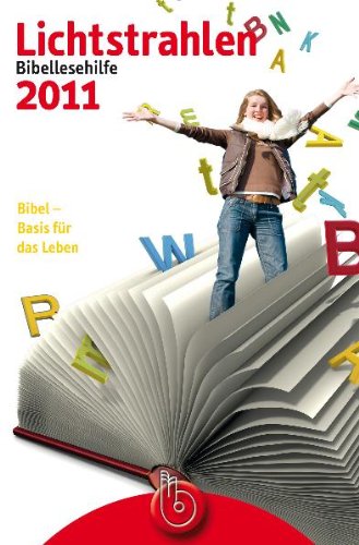 Lichtstrahlen 2011: Bibellesehilfe - plus Jahresthema Bibel Religion & Esotericism