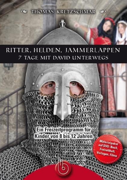 Ritter, Helden, Jammerlappen: Sieben Tage mit David unterwegs Religion & Esotericism