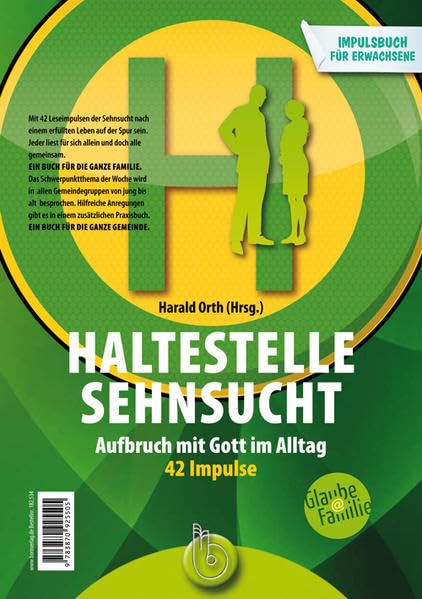Haltestelle Sehnsucht: Aufbruch mit Gott im Alltag Das Impulsbuch 42 Impulse für Erwachsene / 42 Impulse für Teens Religion & Esotericism