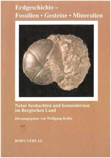 Natur beobachten und kennenlernen im Bergischen Land: Erdgeschichte: Fossilien, Gesteine und Mineralien: Bd 5 (Livre en allemand) book