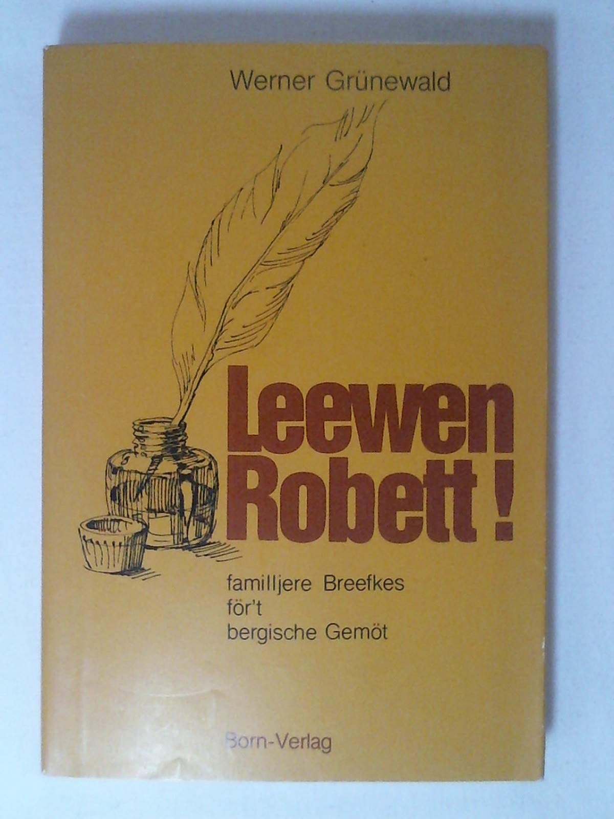 Leewen Robett: Familljere Breefkes för't bergische Gemöt Politics & History
