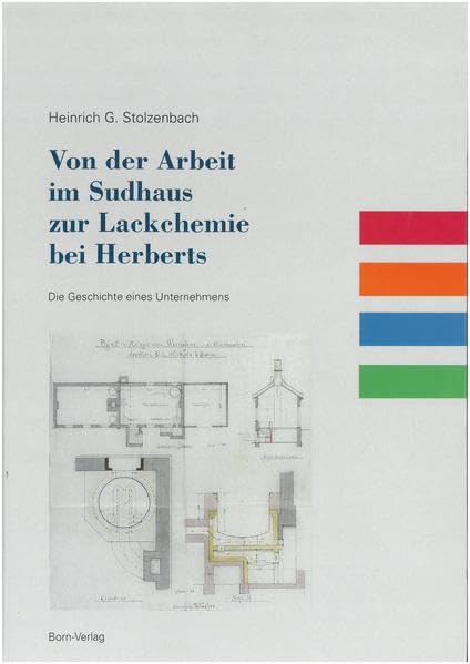Von der Arbeit im Sudhaus zur Lackchemie bei Herberts - die Geschichte eines Unternehmens. book