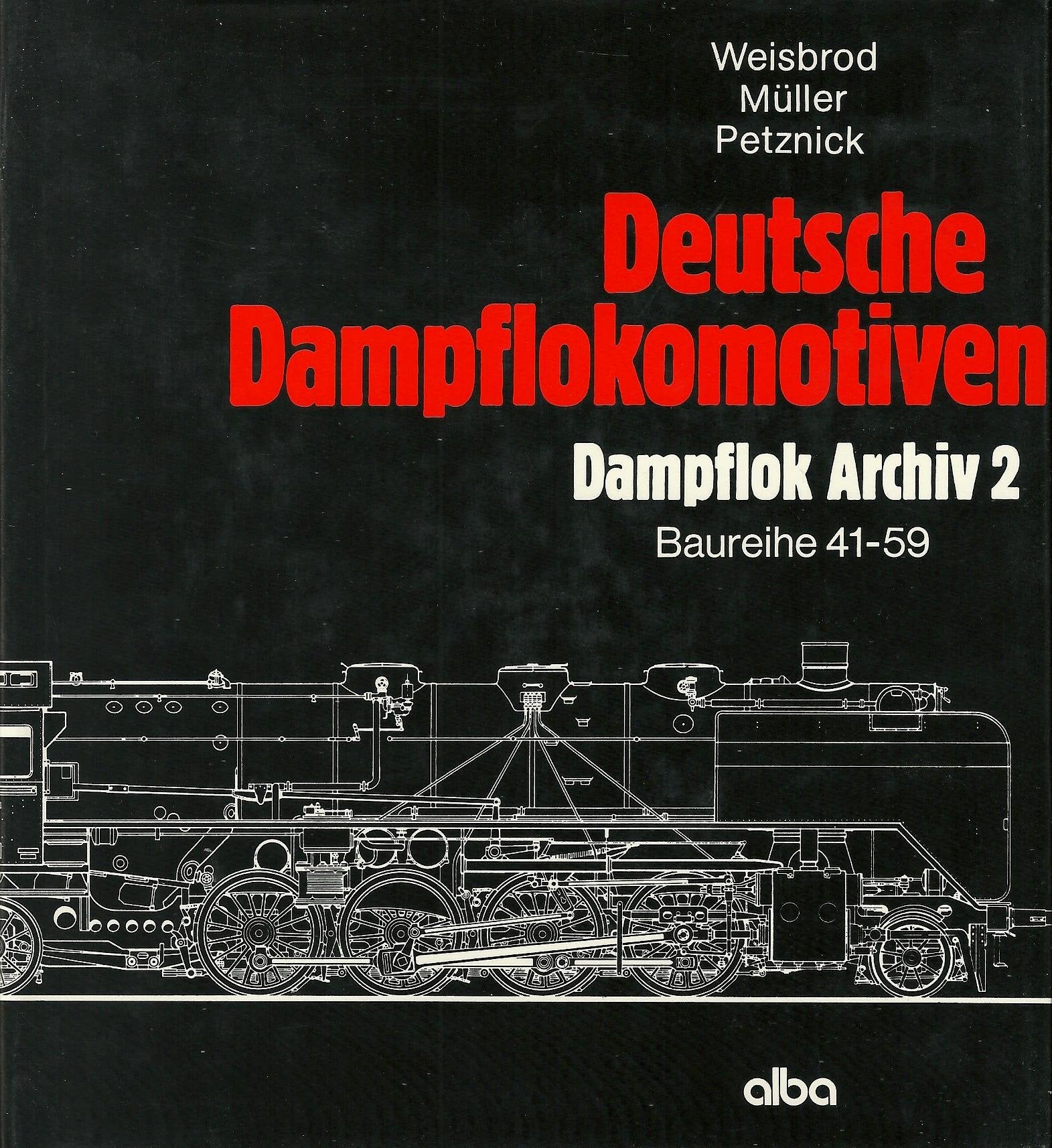 Deutsche Dampflokomotiven: Dampflok Archiv 2 - Baureihe 41 - 59 Books