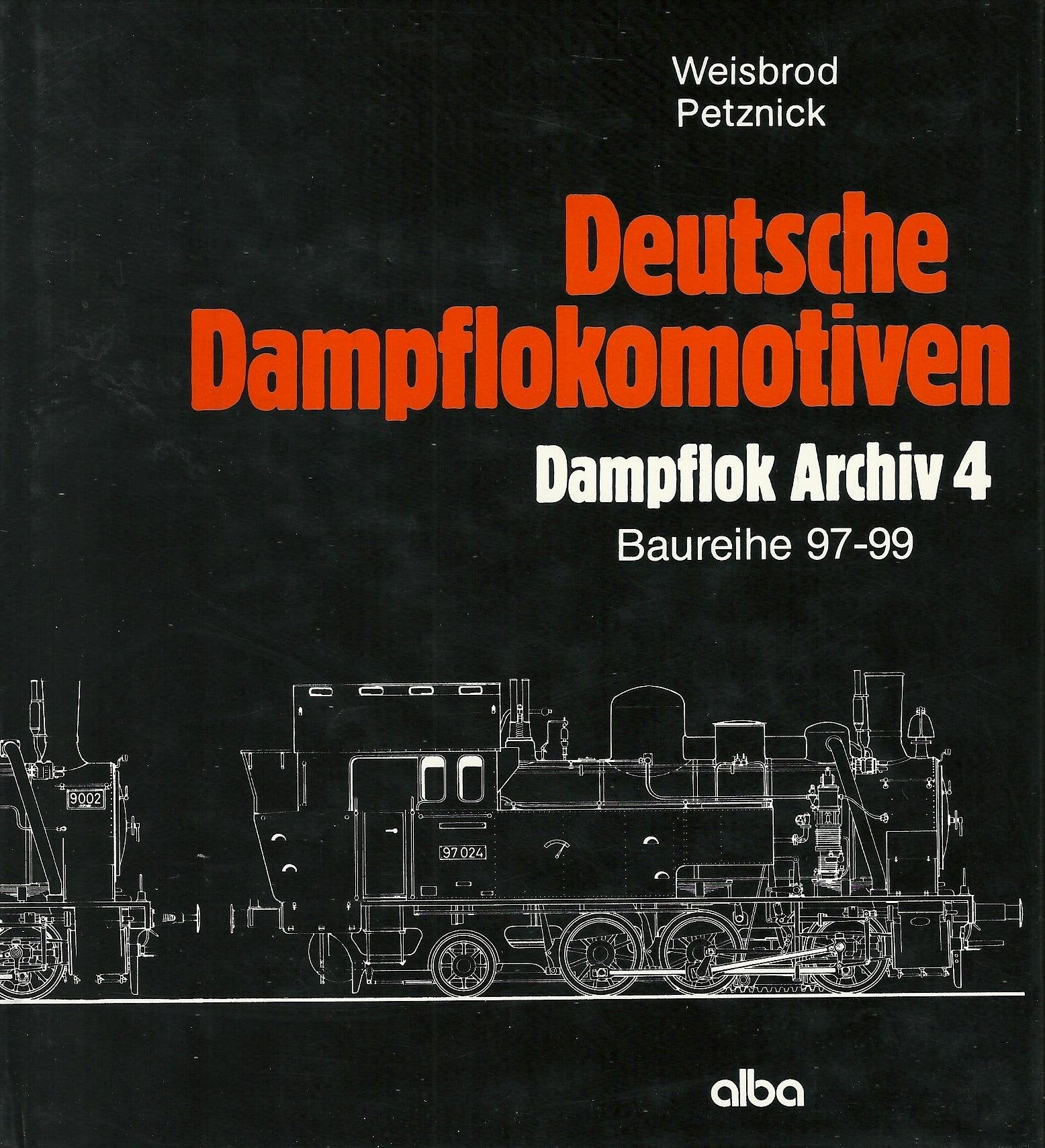 Deutsche Dampflokomotiven: Dampflok Archiv, Teil 4 - Baureihe 97-99 Books