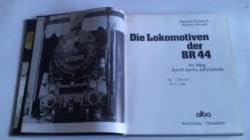 Die Lokomotiven der BR 44: Ihr Weg durch sechs Jahrzehnte Business & Technology
