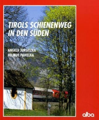Tirols Schienenweg in den Süden: Kufstein - Innsbruck - Brennerbahn - Bozen Leisure, Home & Garden