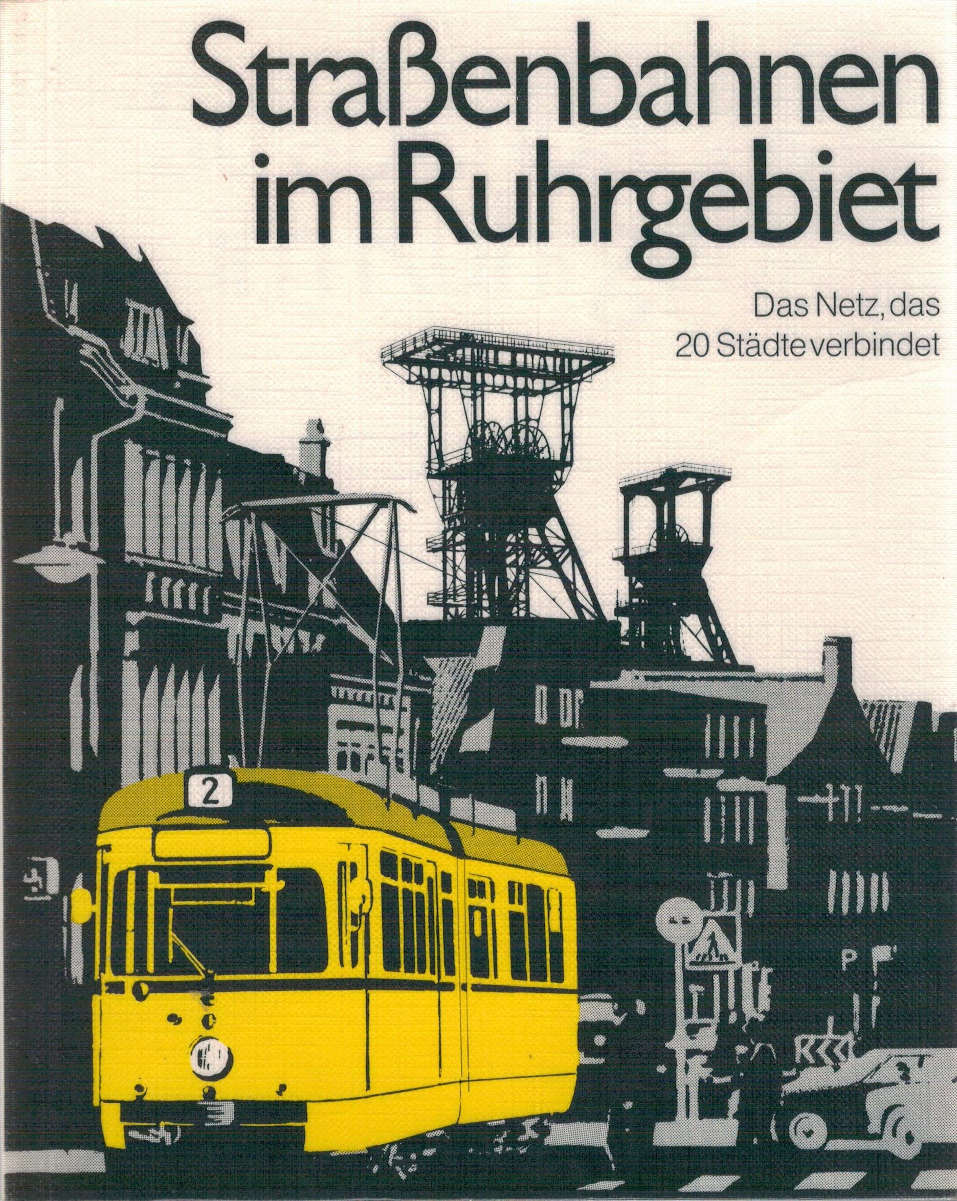 Straßenbahnen im Ruhrgebiet. Das Netz, das 20 Städte verbindet Books