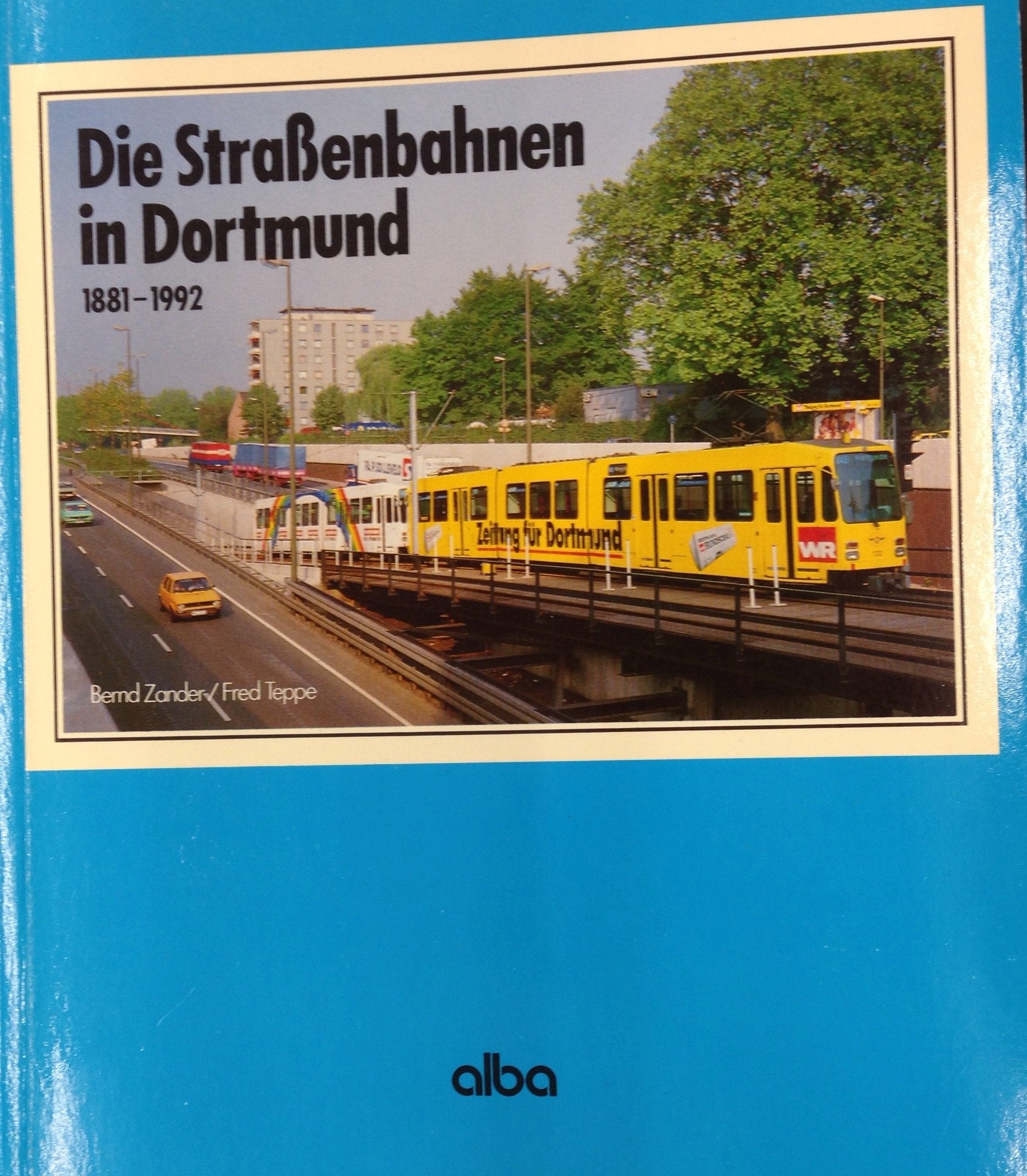Die Straßenbahnen in Dortmund 1881-1992 Business, Finance & Career