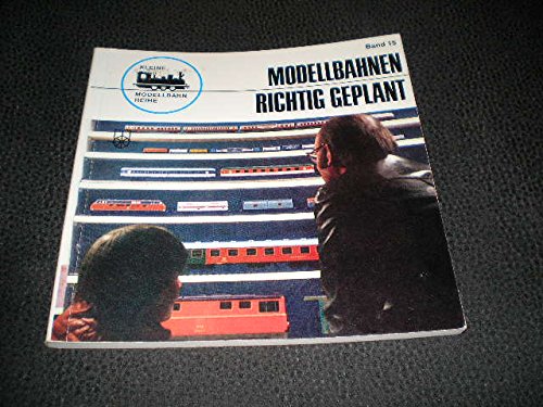 Kleine Modellbahnreihe Band 15 : Modellbahnen richtig geplant Books
