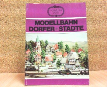 Modellbahn Dörfer und Städte, Alba Modellbahn Praxis 11, Ideen, Planung und Ausführung, book