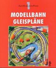 Modellbahn Gleispläne: 100 Ideen für kleine und grosse Anlagen Reference Books