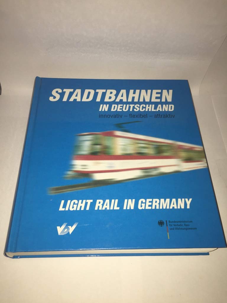 Stadtbahnen in Deutschland: innovativ - flexibel - attraktiv: Light Rail In Germany Business & Technology