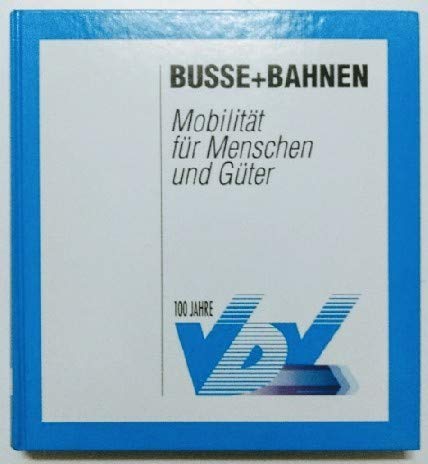Busse + Bahnen: Mobilität für Menschen und Güter, 100 Jahre VDV Leisure, Home & Garden