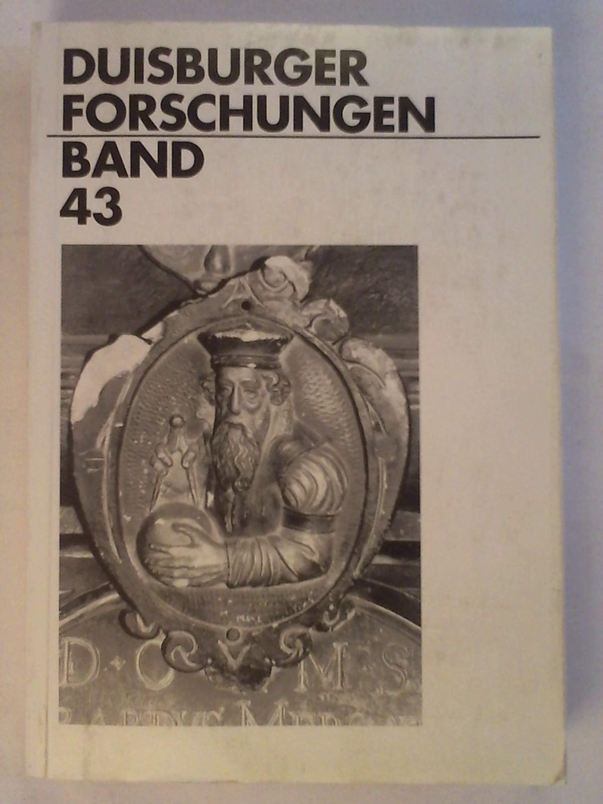 Duisburger Forschungen. Schriftenreihe für Geschichte und Heimatkunde Duisburg. Band 43 Books