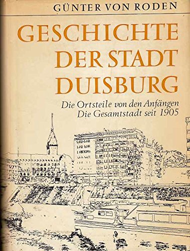 Geschichte der Stadt Duisburg Bd. 2. Die Ortsteile von den Anfaengen. Die Gesamtstadt seit 1905 Books