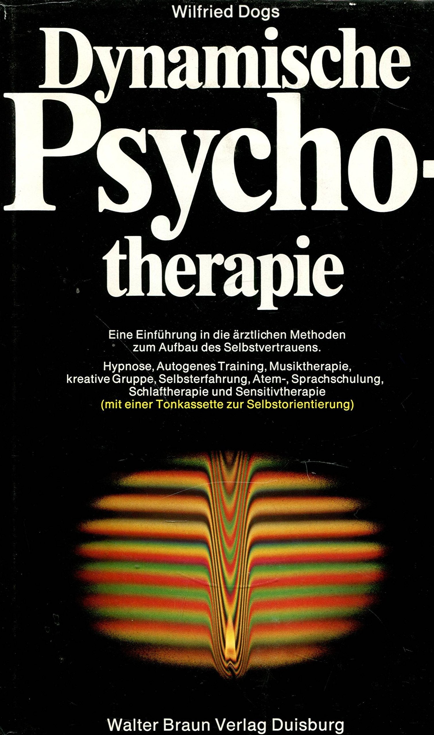 Dynamische Psychotherapie : e. Einf. in d. ärztl. Methoden zum Aufbau d. Selbstvertrauens. Books