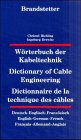 Wörterbuch der Kabeltechnik: Dt.-engl.-franz. /Engl.-dt.-franz. /Franz.-dt.-engl: Hrsg. v. K.-H. Brinkmann u. E. Tanke. (Worterbuch der Kabeltechnik) Business & Technology
