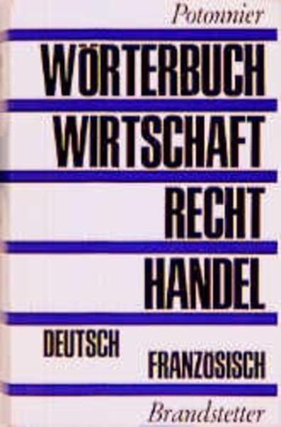 Dictionnaire de l'économie, du droit et du commerce. Vol. 1. Allemand-français Law