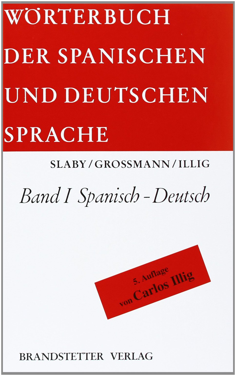 Diccionario de las Lenguas Española y Alemana /Wörterbuch der spanischen und deutschen Sprache: Wörterbuch der spanischen und deutschen Sprache, 2 Bde., Bd.1, Spanisch-Deutsch Foreign Languages ​​& Dictionaries