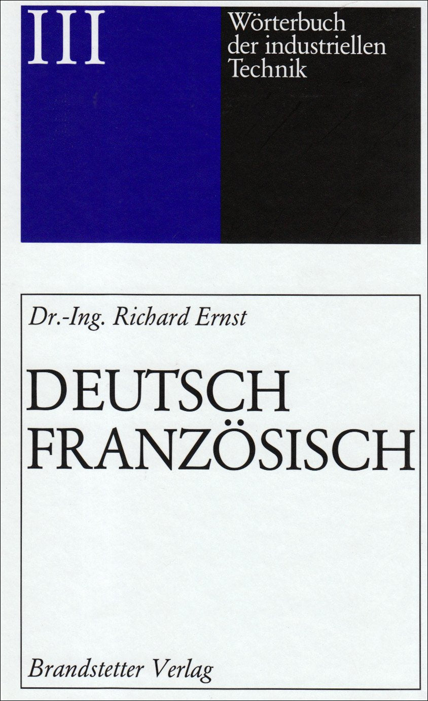 Wörterbuch der industriellen Technik: Allemand-Francais /Deutsch-Französisch: 209.500 Stichwörter Business, Finance & Career