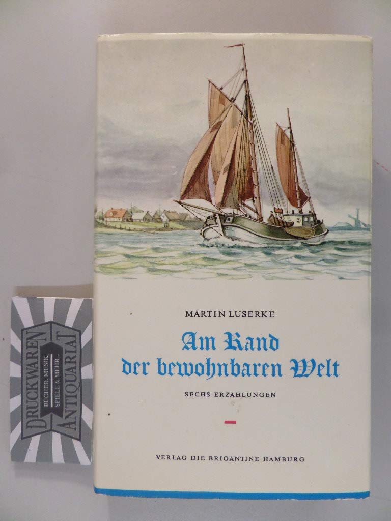 Am Rand der bewohnbaren Welt: 6 Erzählungen. Books