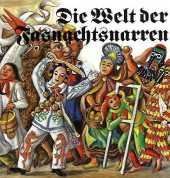 Die Welt der Fastnachtsnarren Film, Art & Culture