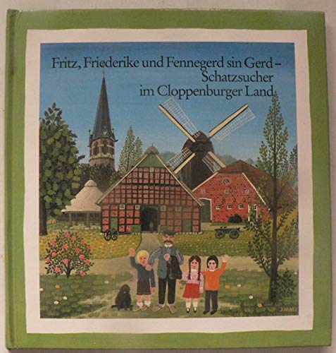 Fritz, Friederike und Fennegard sin Gerd - Schatzsucher im Cloppenburger Land book