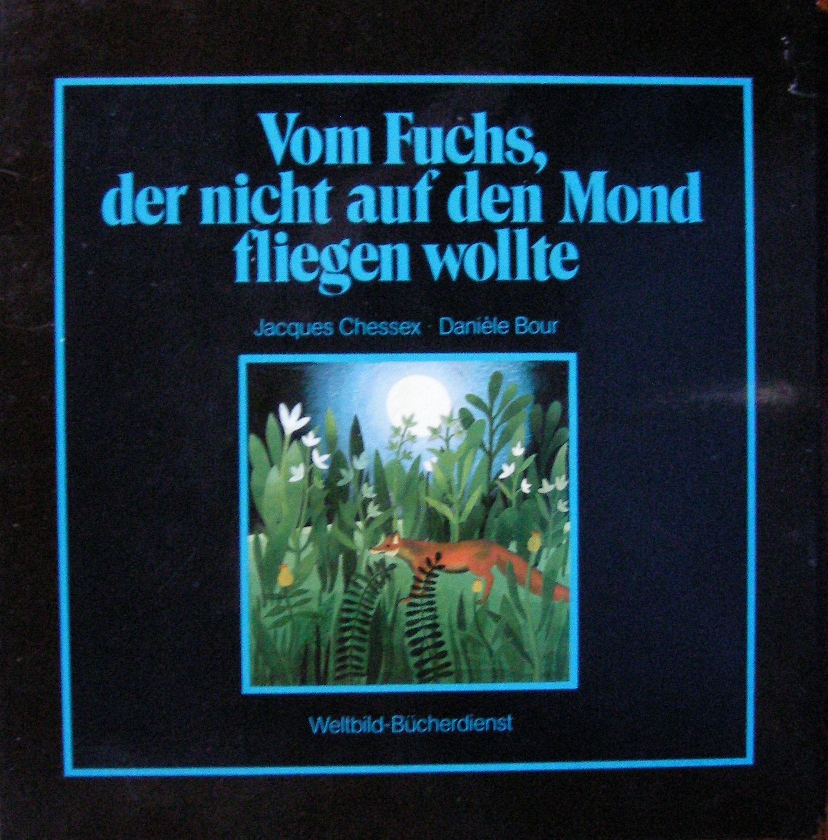 Vom Fuchs, der nicht auf den Mond fliegen wollte Contemporary literature