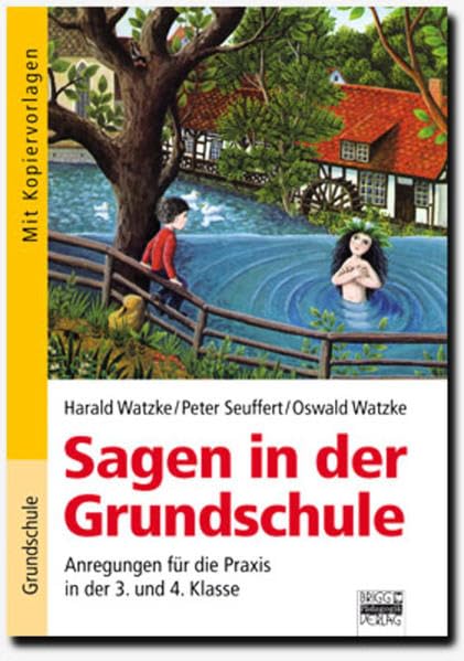 Sagen in der Grundschule: Anregungen für die Praxis in der 3./4. Klasse. Buch mit Kopiervorlagen Study Guides