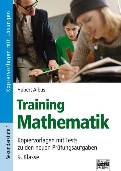Training Mathematik: Kopiervorlagen mit Tests zu den neuen Prüfungsaufgaben 9. Klasse Study Guides